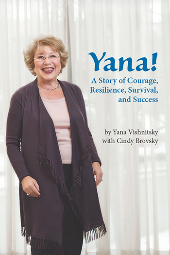Yana! A Story of Courage, Resilience, Survival, and Success